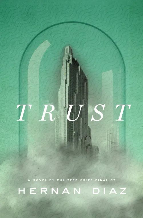 Trust by Hernan Diaz Book Cover