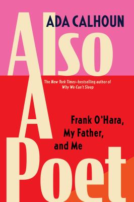 Book cover of Also a Poet by Ada Calhoun