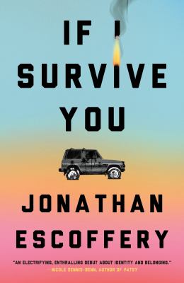 Book cover of If I Survive You by Jonathan Escoffery