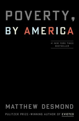 Book cover of Poverty, By America by Matthew Desmond