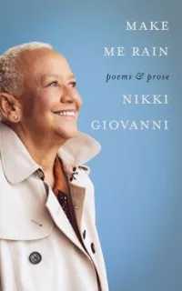 Make Me Rain by Nikki Giovanni