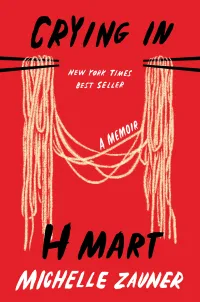 Crying in H Mart by Michelle Zauner Book Cover