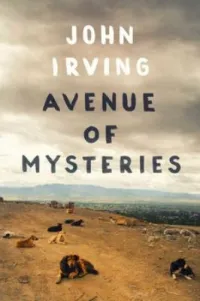 Avenue of Mysteries by John Irving Book Cover