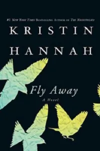 Fly Away by Kristin Hannah Book Cover