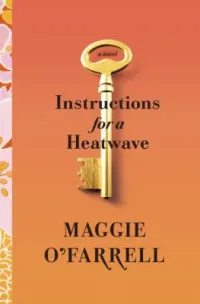 Instructions for a Heatwave by Maggie O'Farrell Book Cover