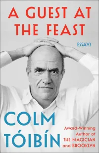 A Guest at the Feast by Colm Toibin Book Cover