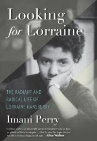 Looking for Lorraine  by Imani Perry