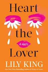 Cover of "Heart the Lover" by Lily King