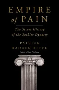 Empire of Pain by Patrick Radden Keefe book cover