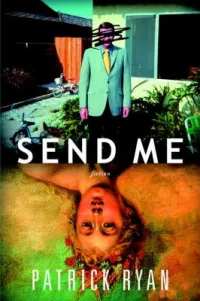 Send Me by Patrick Ryan book cover